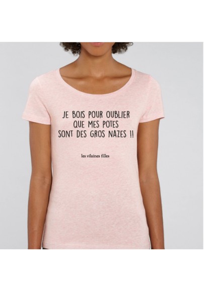 Tee Shirt Je Bois Pour Oublier Marque Les Vilaines Filles Humour