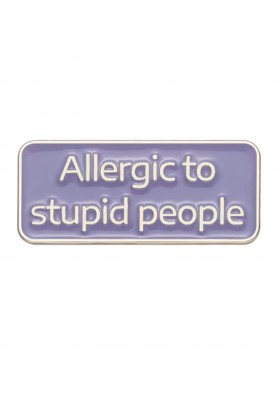 Pin's Allergic to stupid people